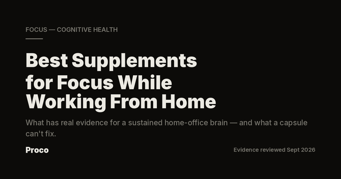 Best Supplements for Focus While Working From Home — Proco