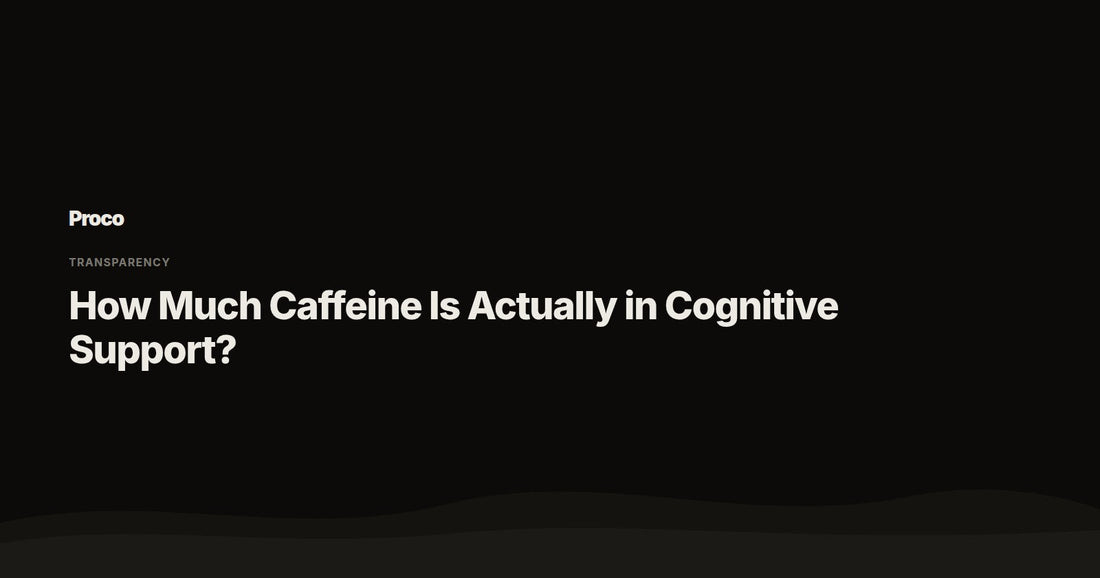 How Much Caffeine Is in Cognitive Support — Proco