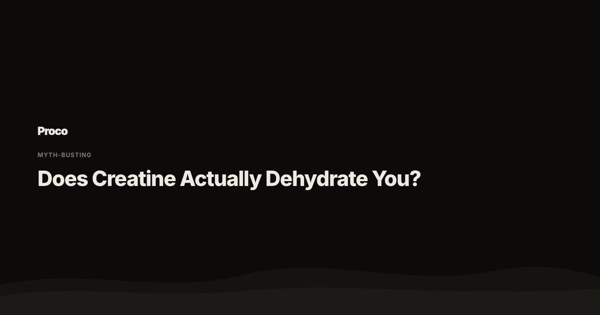 Does Creatine Dehydrate You — Proco
