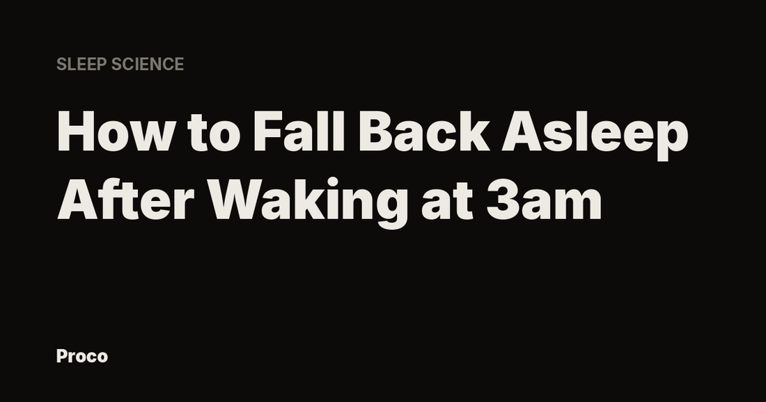 How to Fall Back Asleep After Waking at 3am — Proco