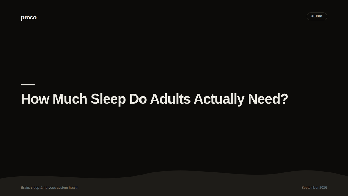 How Much Sleep Do Adults Actually Need? — Proco