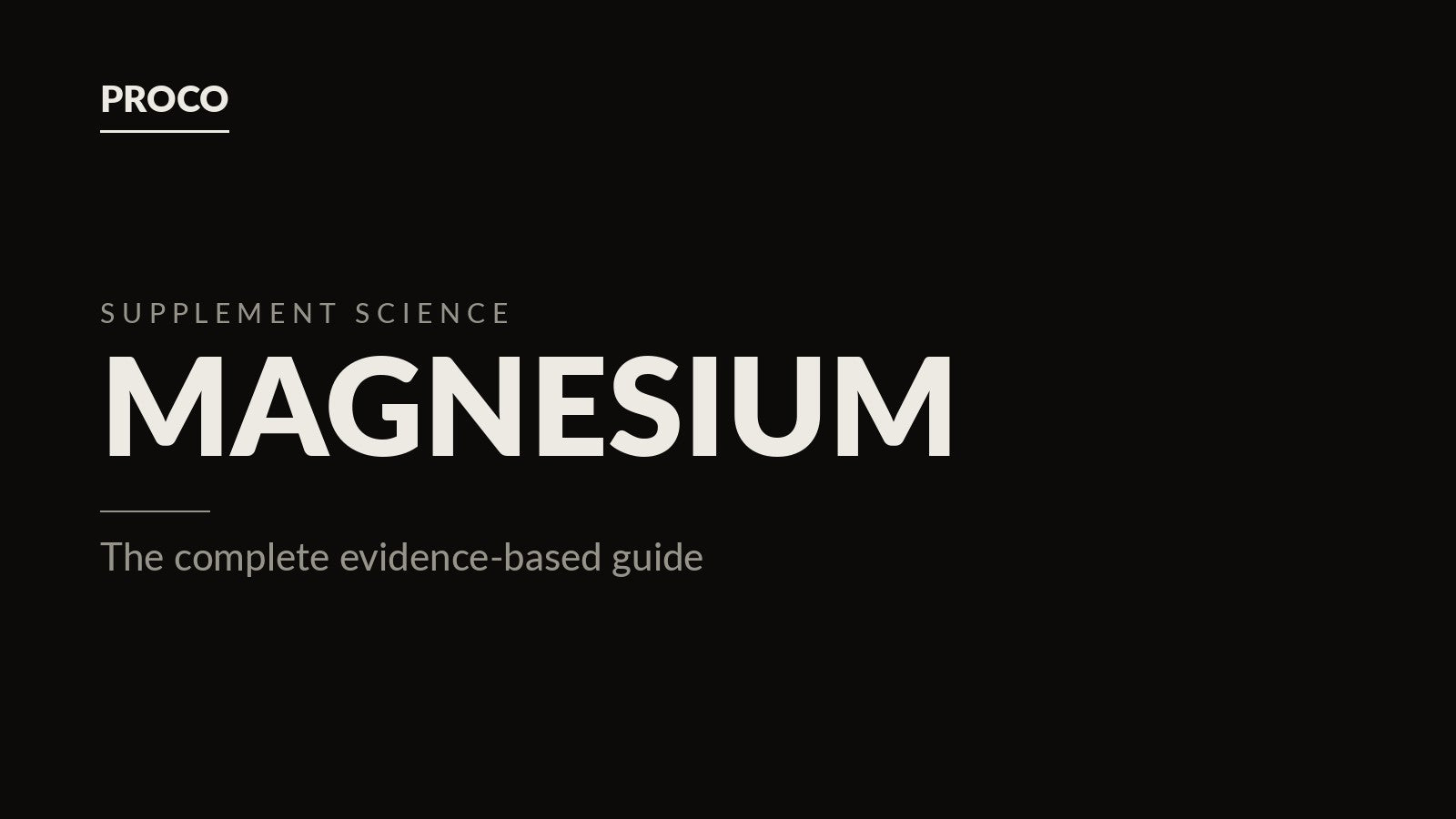 Magnesium: The Complete Evidence-Based Guide