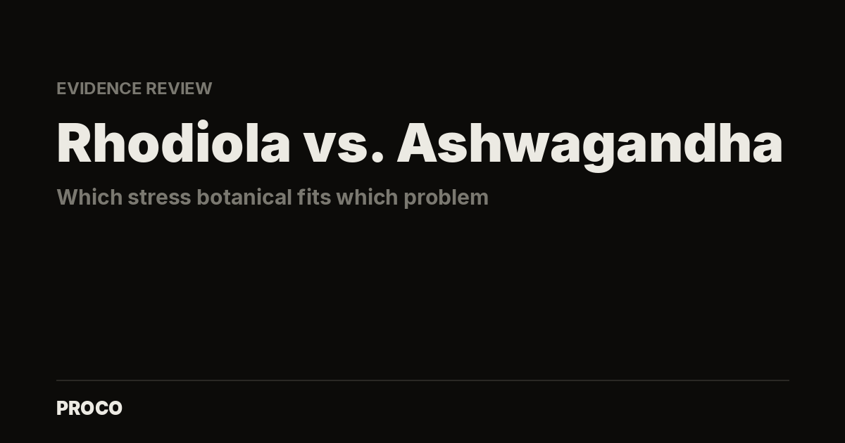 Rhodiola vs. Ashwagandha — Proco